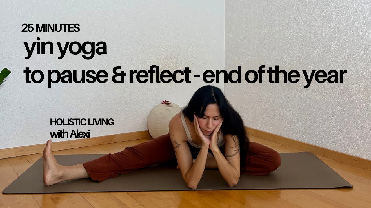 Yin Yoga to Pause & Reflect End of the Year I 25 Minutes