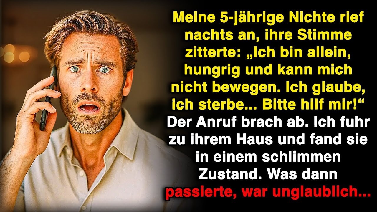 Meine 5 jährige Nichte rief verzweifelt an  'Ich bin allein und verhungere    Bitte, Onkel!'