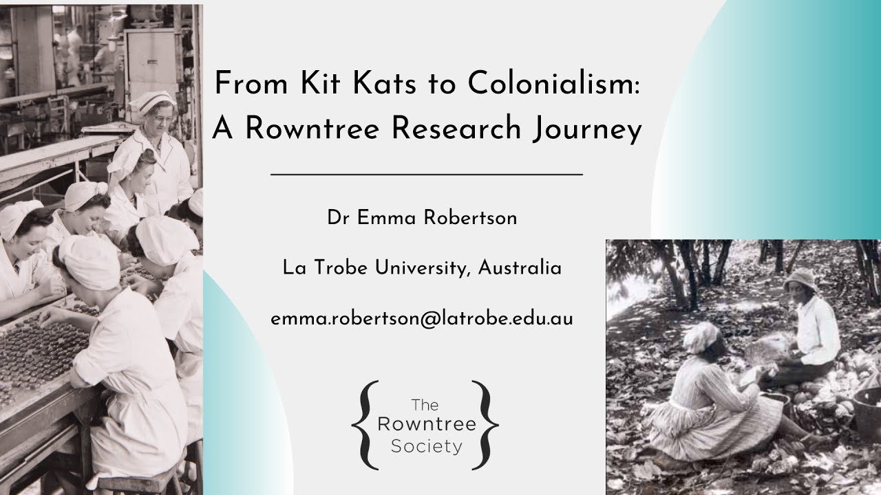 'From Kit Kats to Colonialism: A Rowntree Research Journey' with Dr. Emma Robertson