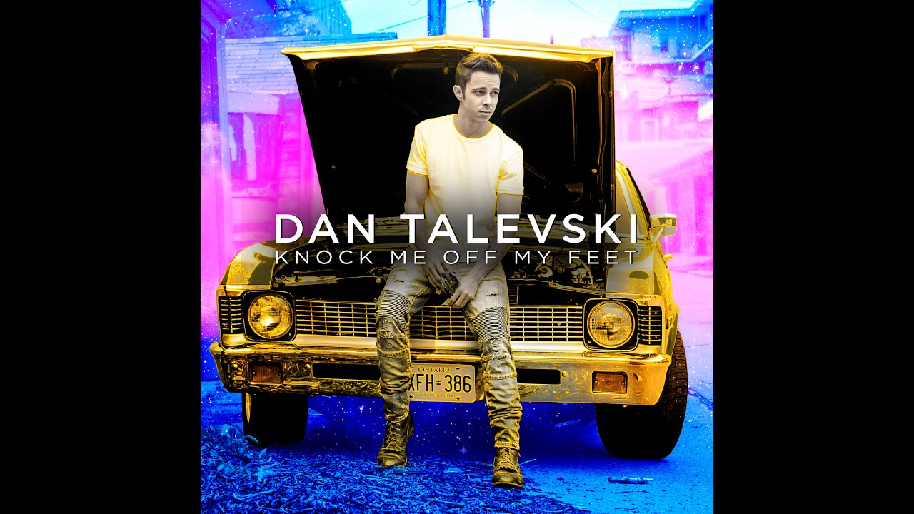 Dan Talevski - Knock Me Off My Feet
