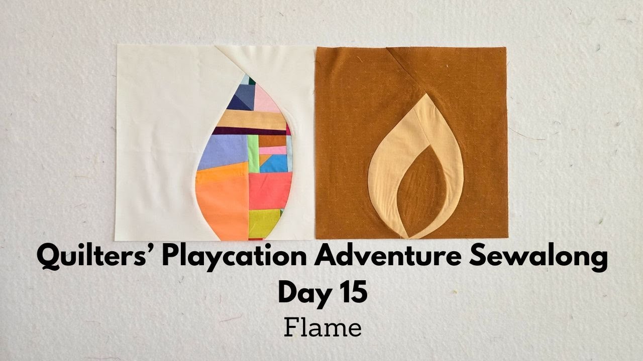 Day 15 Quilters' Playcation Adventure Sewalong