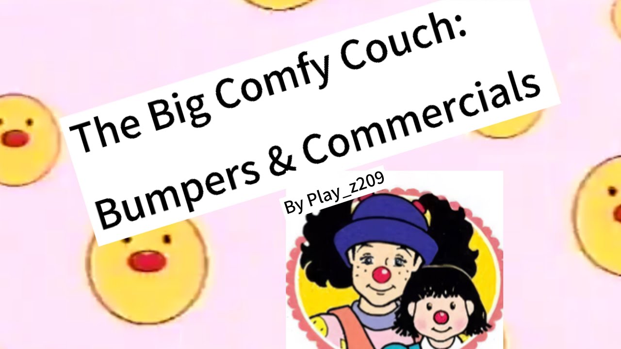The Big Comfy Couch - Commercials & Bumpers - Part 1