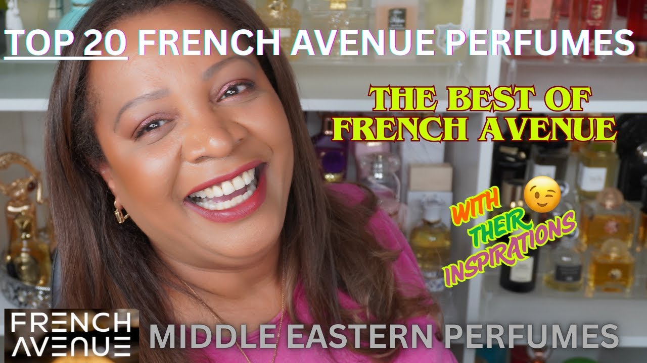 TOP 20 PERFUMES FROM FRENCH AVENUE with their INSPIRATIONS☀️ |  BEST MIDDLE EASTERN FRAGRANCES!!