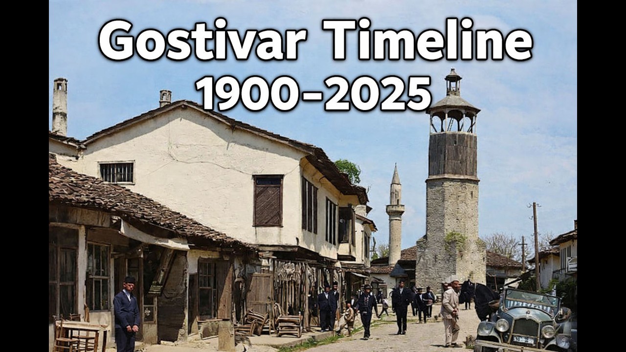 Gostivar Timeline 1900 - 2025