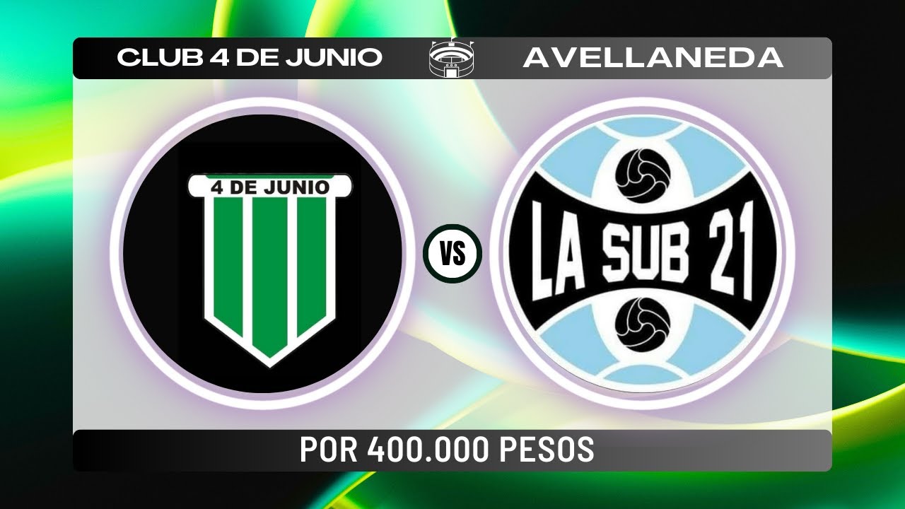 POR 400.000 PESOS 💰⚽ ||LA SUB 21 VS 4 DE JUNIO