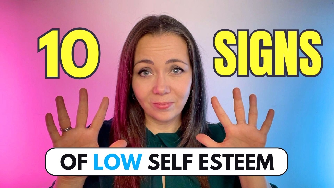 10 Hidden Signs You Have Low Self Esteem and What To Do About It