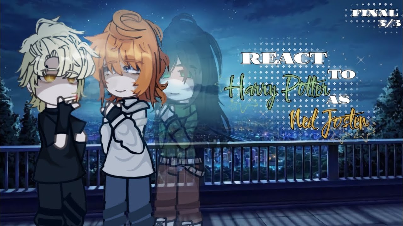 Реакция на Гарри Поттера как Нил Джостен - 4 часть |2X,RUS,AU| React to Harry Potter as Neil Josten