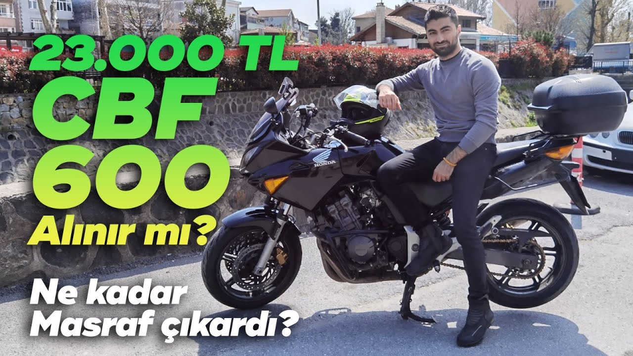 23.000 TL CBF 600 Alınır mı? | Ne kadar Masraf &ccedil;ıkardı?