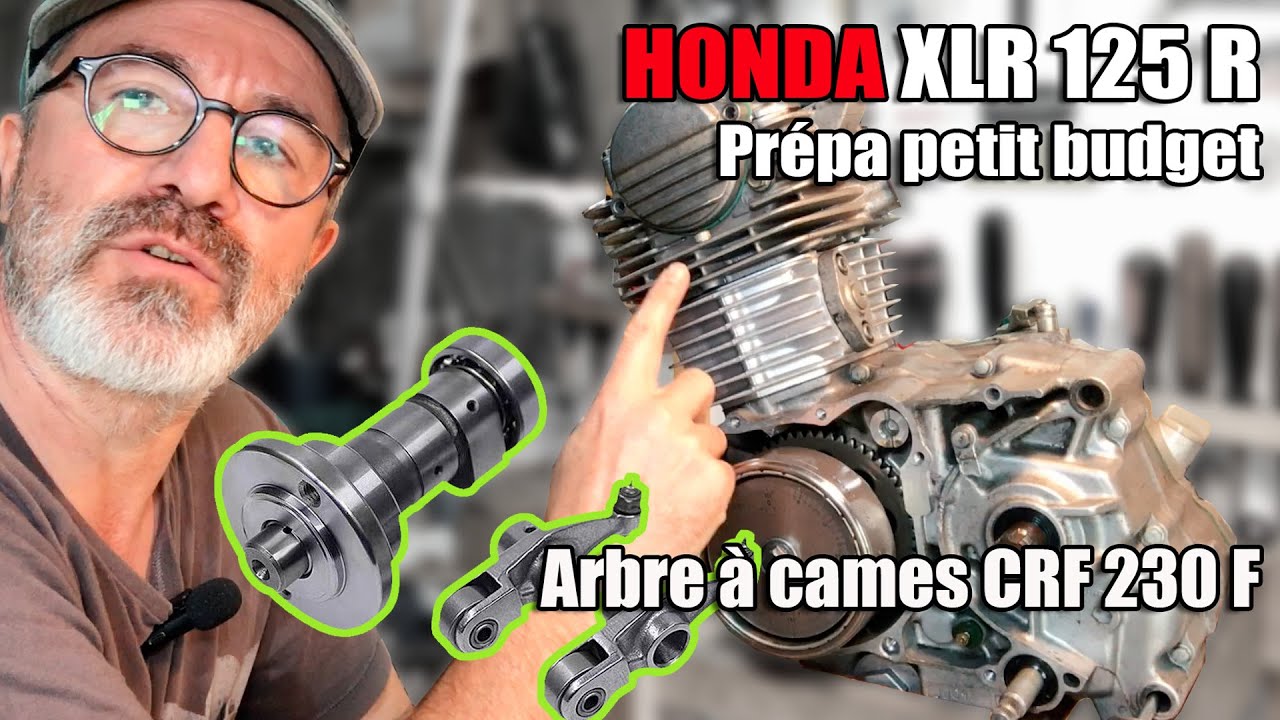 Honda XLR125R: Préparation moteur petit budget EP5: Arbre à cames 