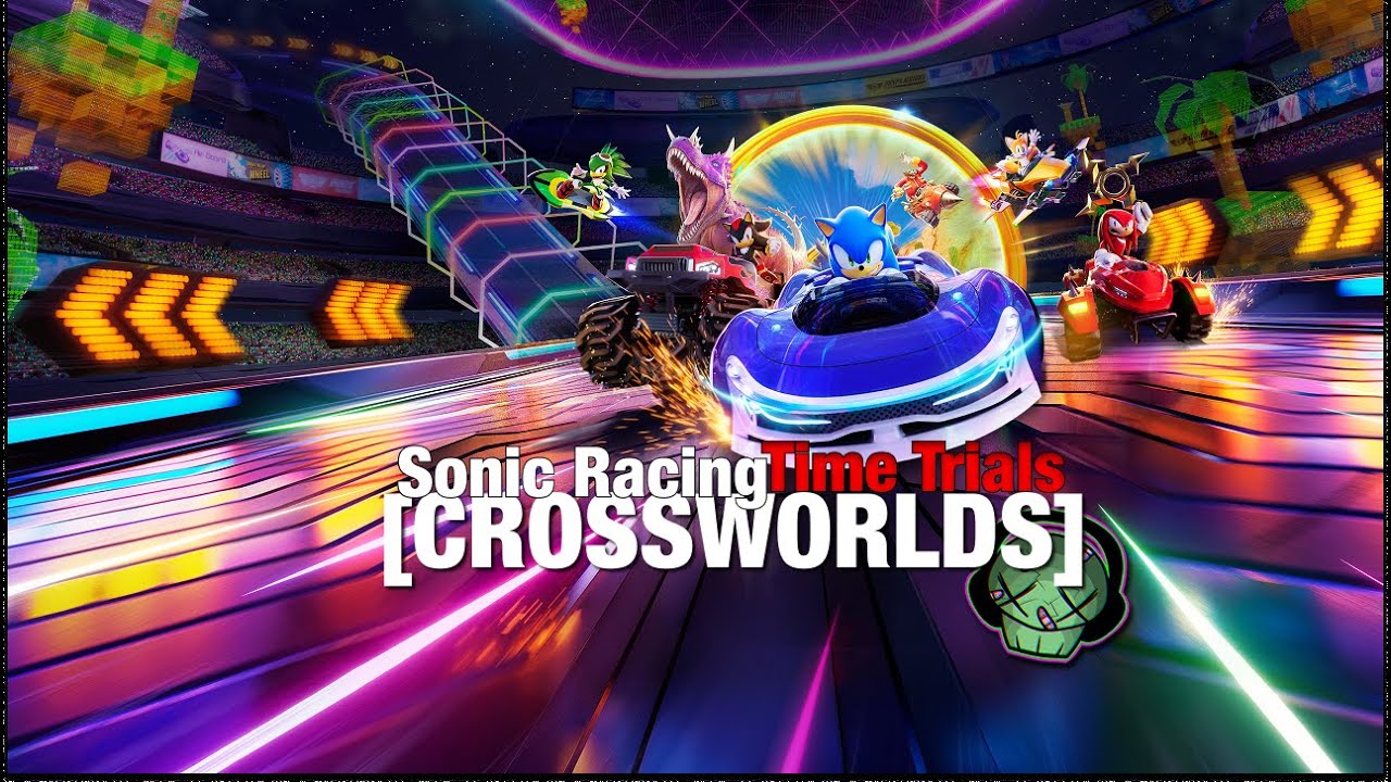 Time Trial Mode is SICK! | Sonic Racing CrossWorlds
