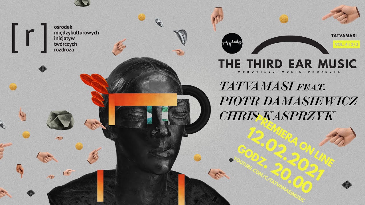 TATVAMASI feat. PIOTR DAMASIEWICZ & CHRIS KASPRZYK | THE THIRD EAR MUSIC VOL. 4 ⅔ | 2021