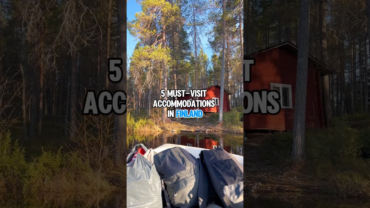 5 Must-Visit Accommodations in Finland