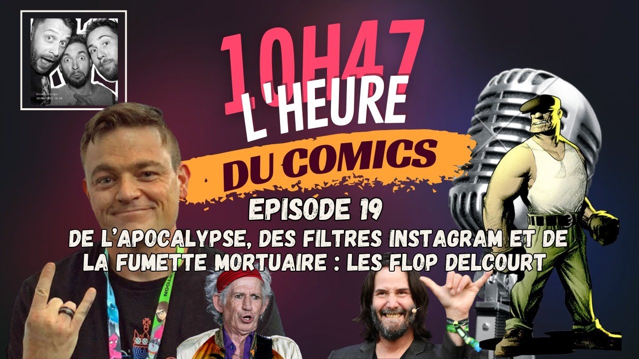 APOCALYPSE, FILTRES INSTA ET FUMETTE : Nos FLOPs DELCOURT