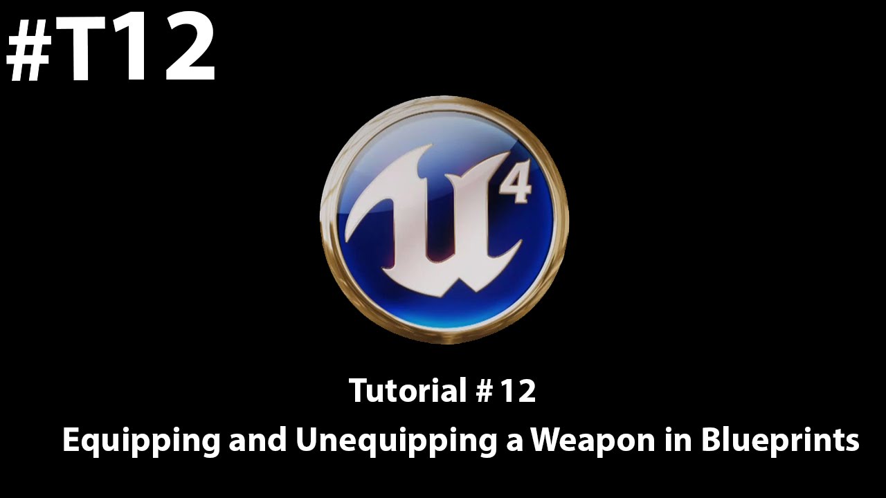 Unreal Engine 4 Tutorial - Equipping and Unequpping a Weapon