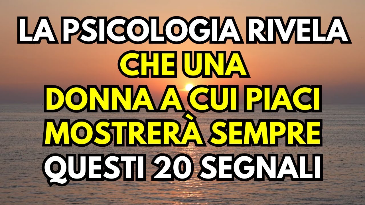 La psicologia rivela che una donna a cui piaci mostrerà sempre questi 20 segnali