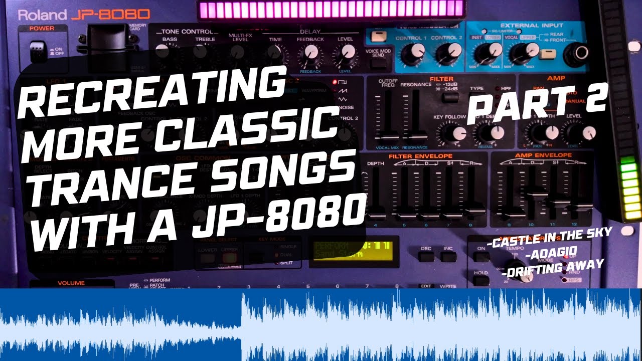 Recreating More Classic Trance Songs with a JP-8080