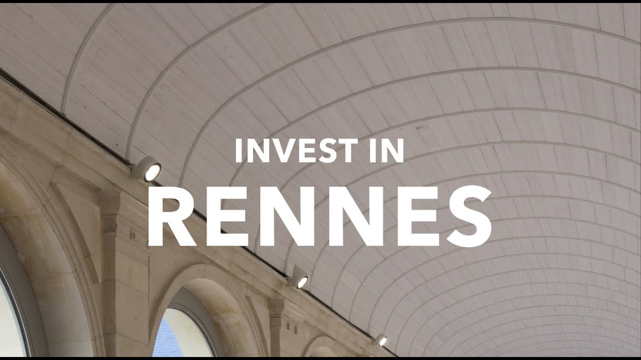 INVEST IN : Rennes, capitale de la Bretagne 🥞