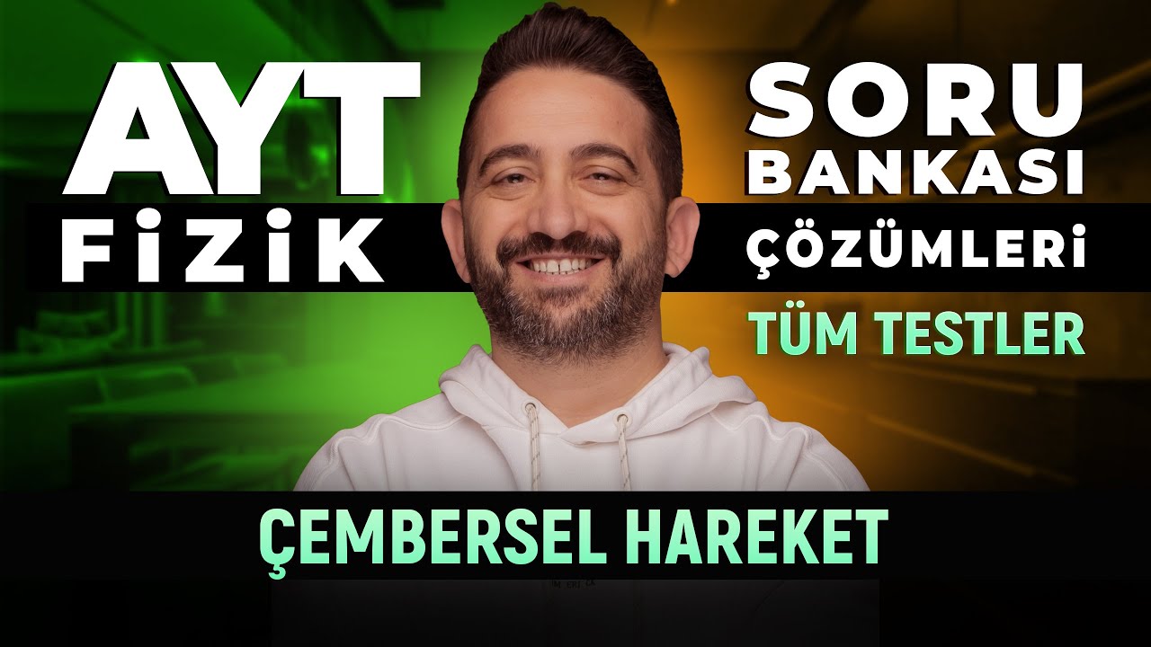 Çembersel Hareket | Tüm Testler Tek Video | AYT FİZİK 2026