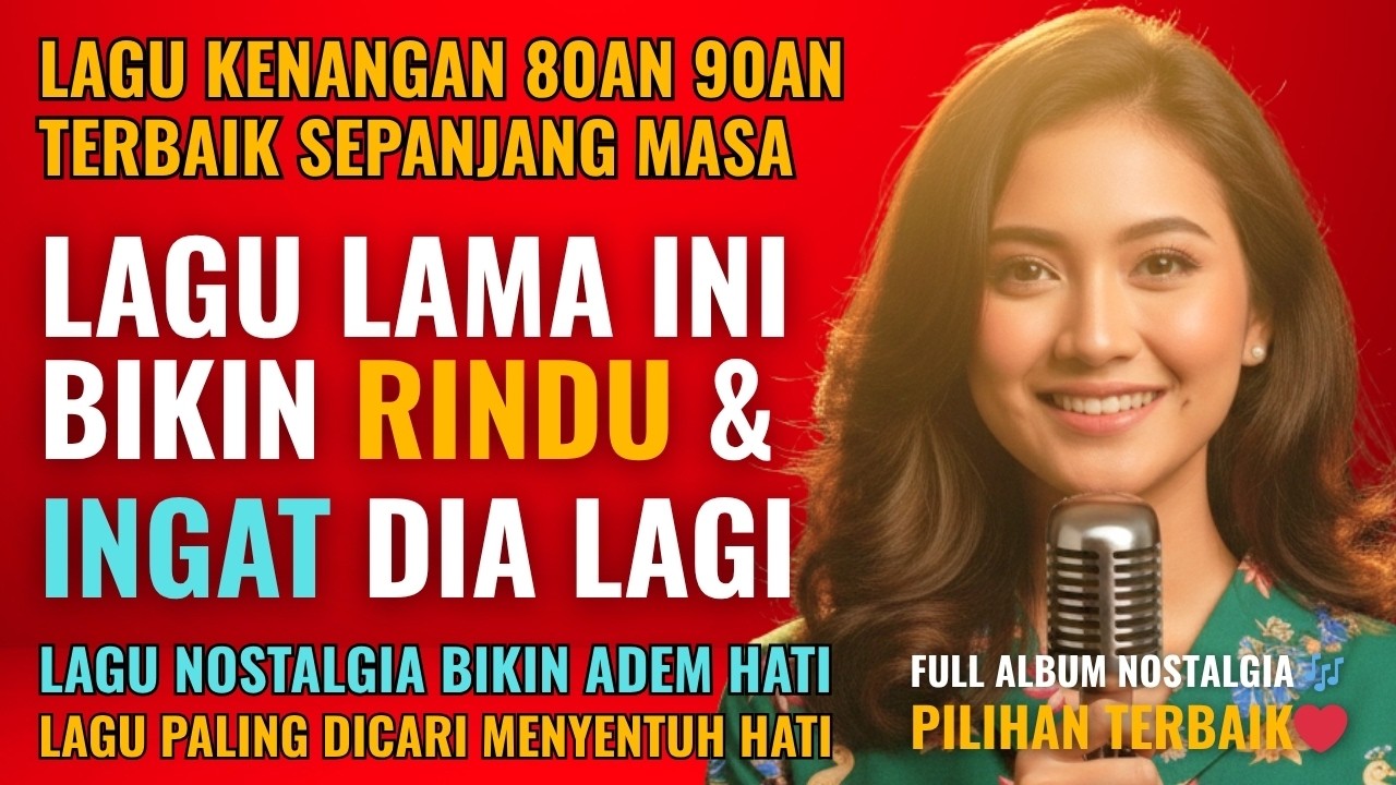 12 Lagu Pop Lawas Penuh Kenangan 💖 LAGU NOSTALGIA 80an 90an yang BIKIN KANGEN Masa Lalu | Lagu Hits