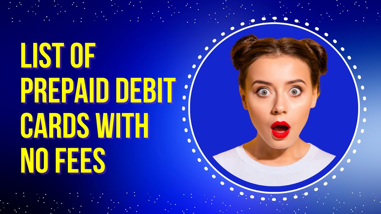 List of Prepaid Debit Cards with No Fees