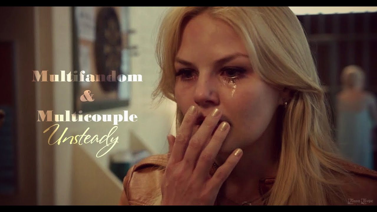 Multifandom & Multicouple | Unsteady