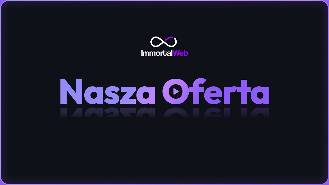 Przedstawienie Oferty ImmortalWeb