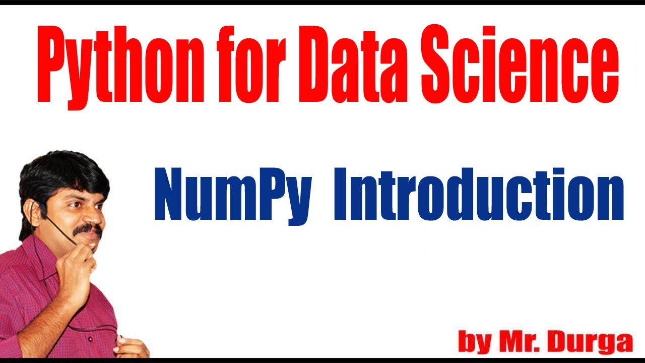 Python for Data Science | NumPy | Introduction | By Durga Sir