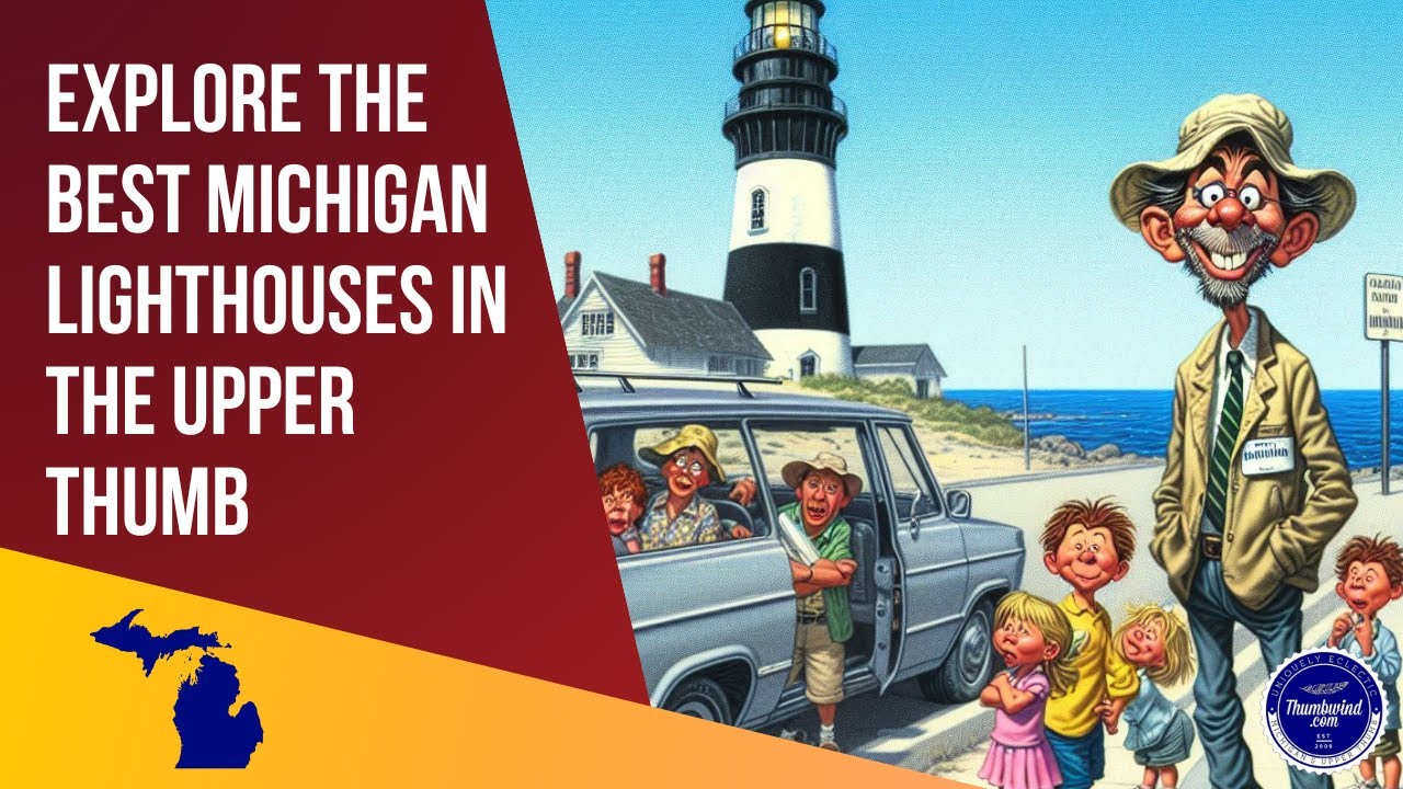 Explore the Best Michigan Lighthouses in the Upper Thumb