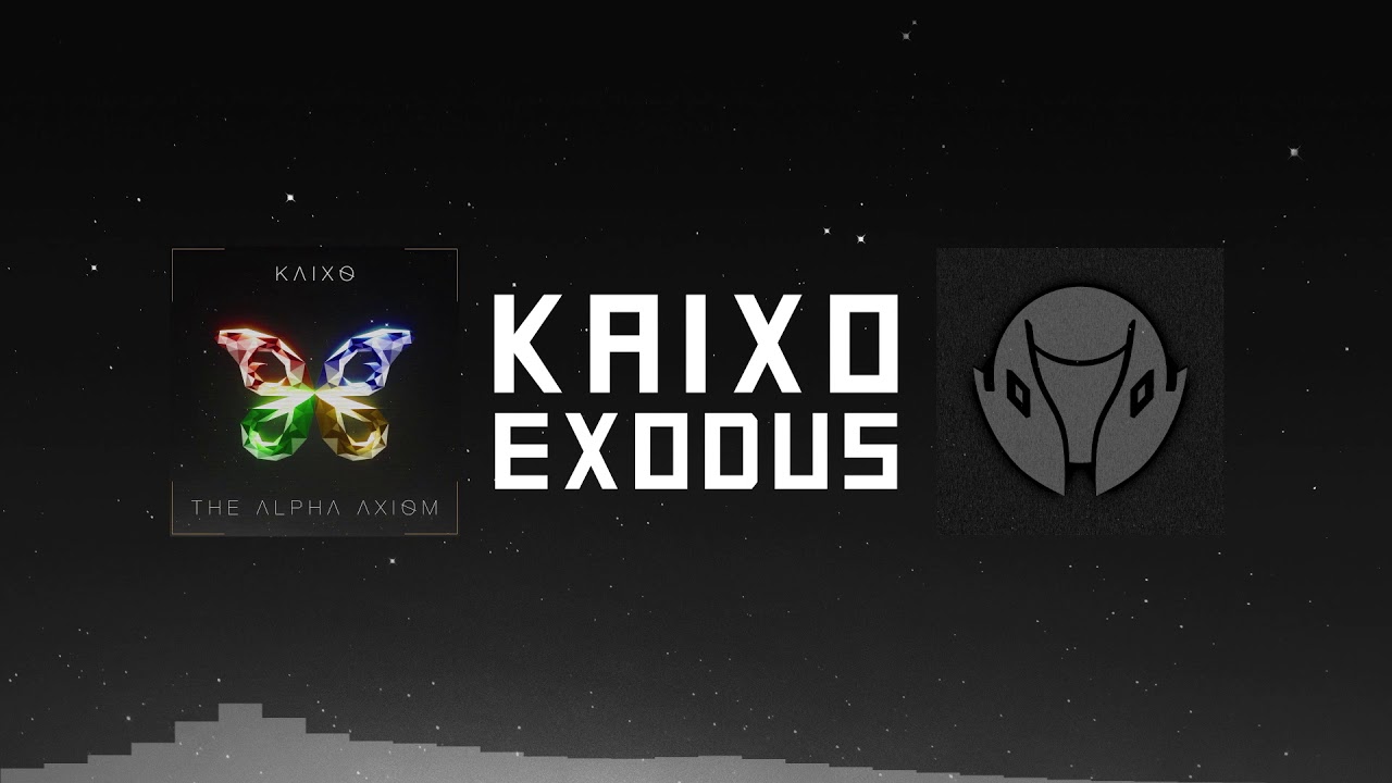 Kaixo - Exodus (The Alpha Axiom EP)