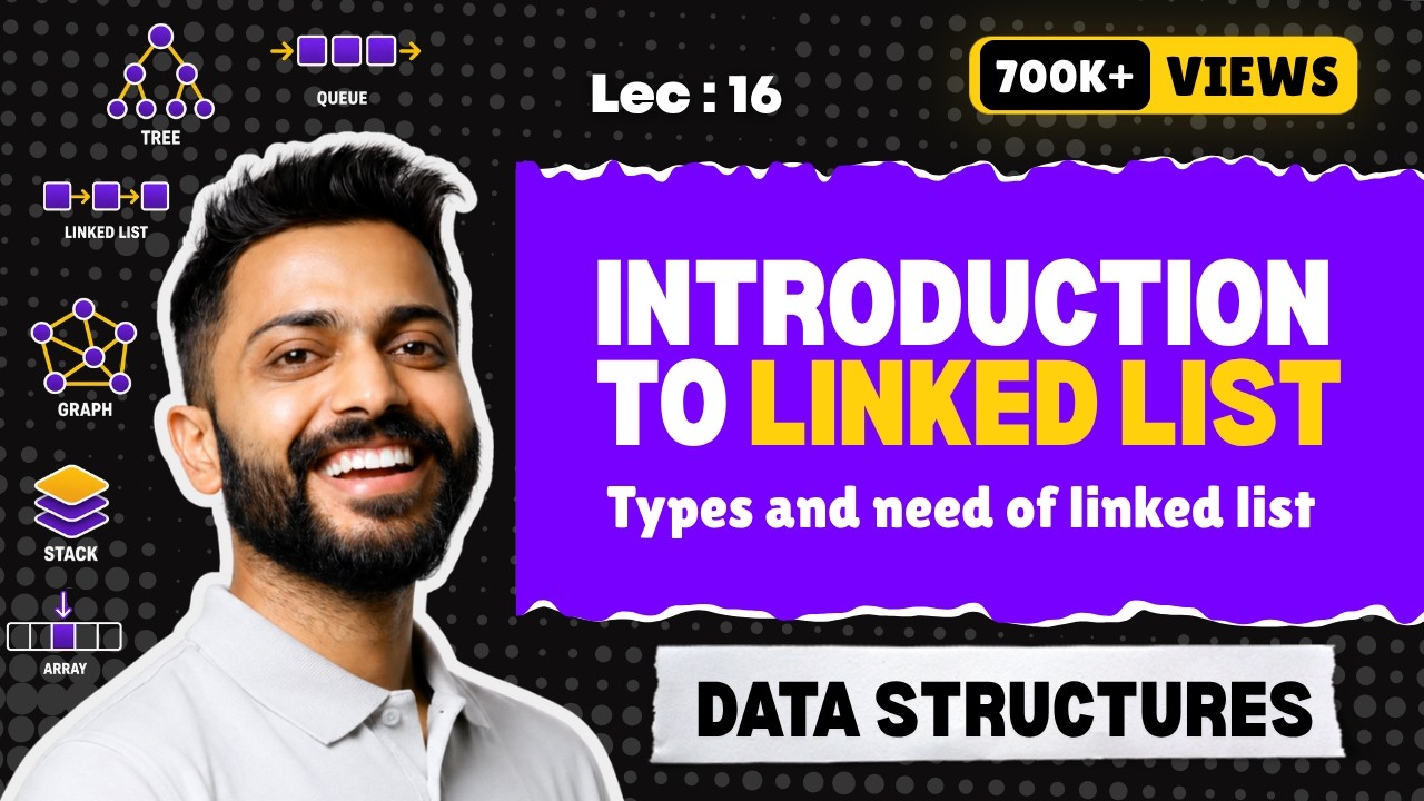 Lec-16: Introduction to Linked List | Types and Need of linked list | data structures