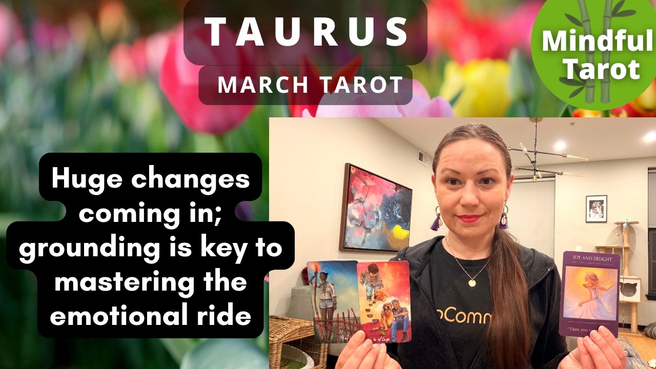 TAURUS MARCH HOROSCOPE | Huge changes coming in; grounding is key to mastering the emotional ride 🎢 