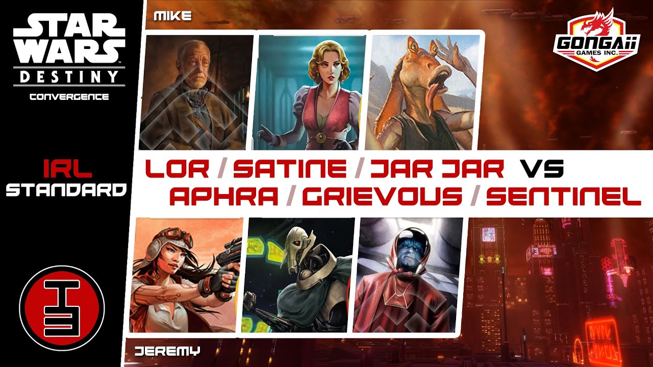 Lor/Satine/Jar Jar vs Aphra/Grievous/Sentinel - IRL Star Wars Destiny Game