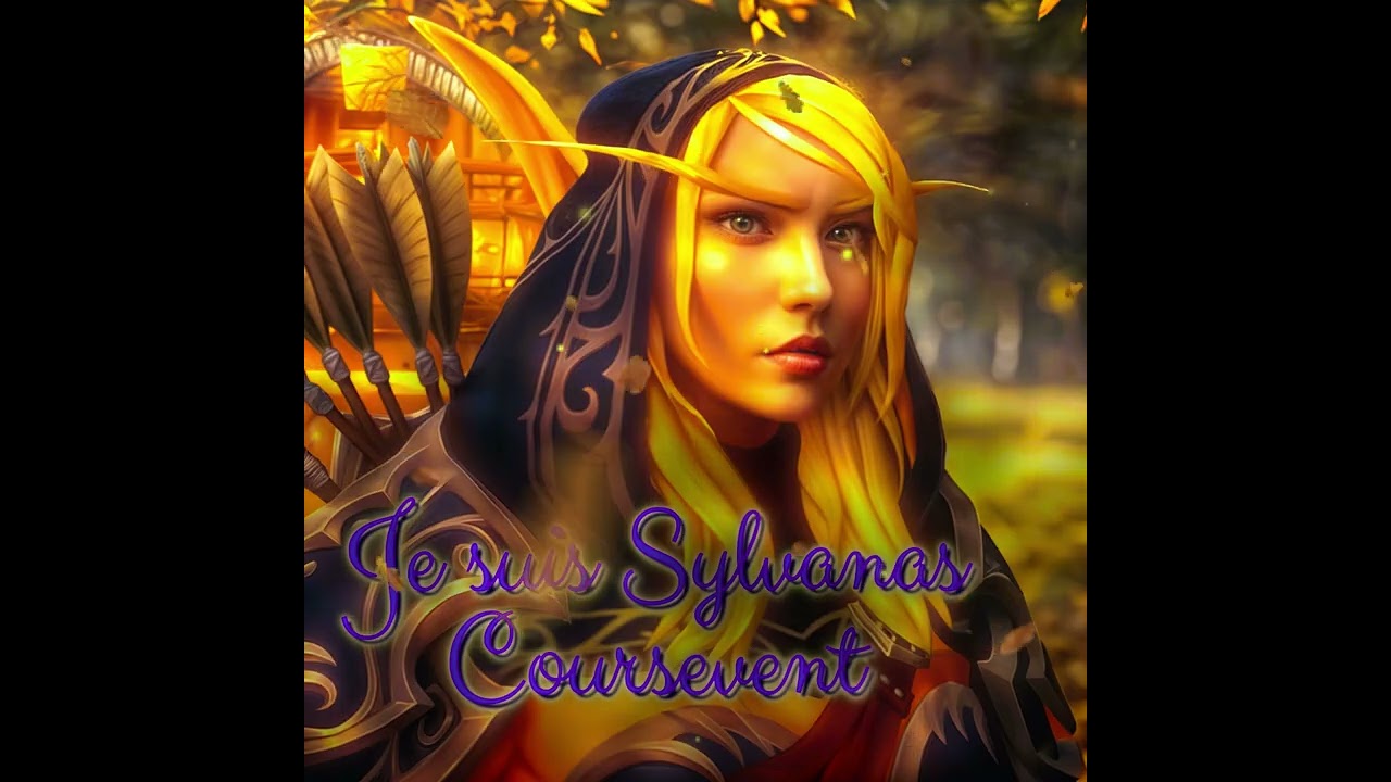 Je suis Sylvanas Coursevent