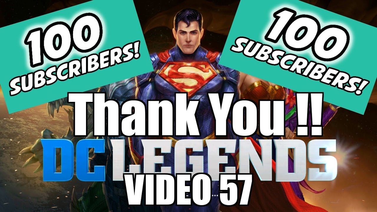 DC Legends Game Video 57 = Thank you for 100 Subscribers and Reddit Team Building