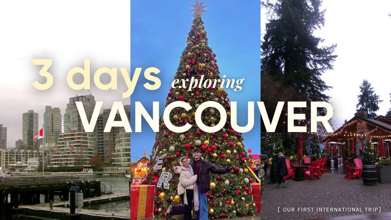 VANCOUVER VLOG 🌆 city exploring, xmas market, capilano bridge +