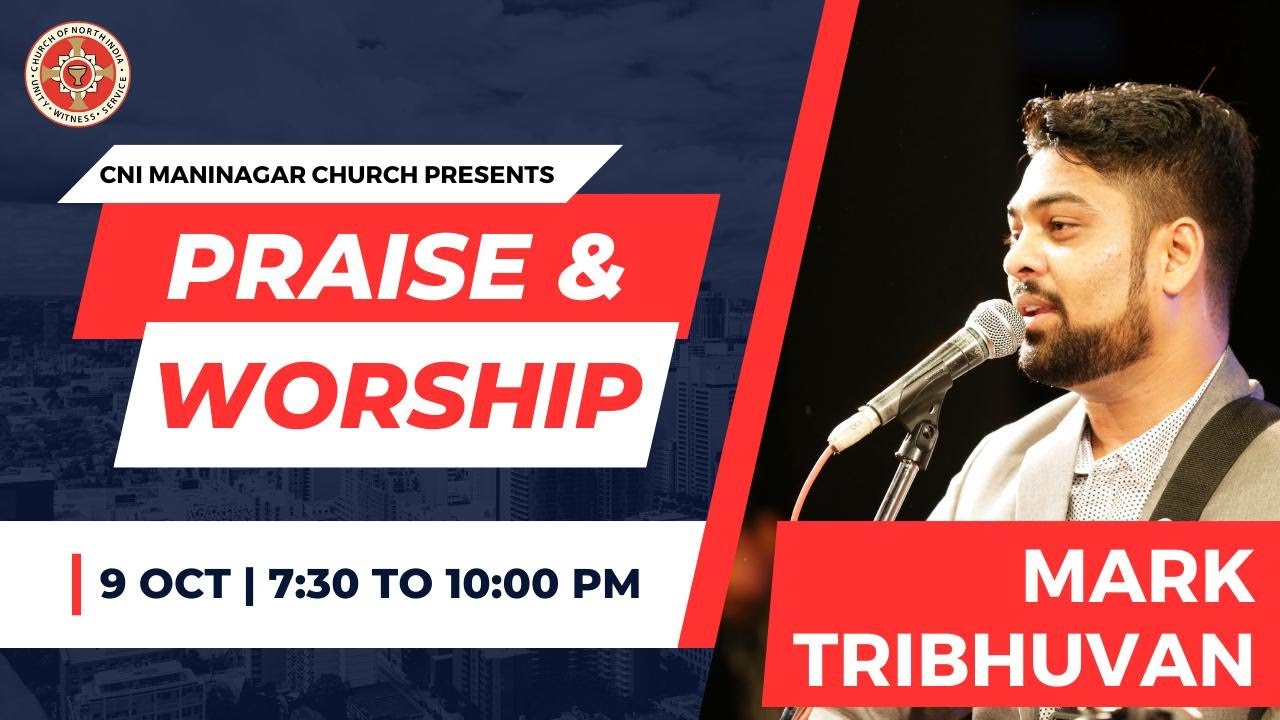 CNI Maninagar Praise And Worship || Day 7 || Mark Tribhuvan || 9/10/2024