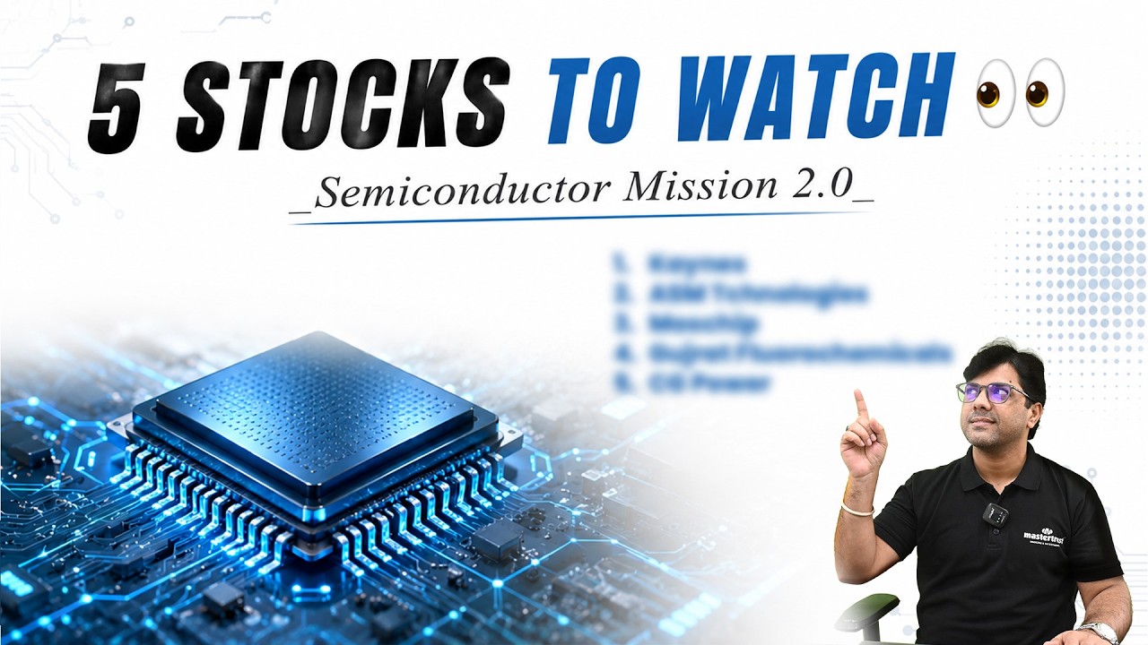 5 Semiconductor Stocks to Watch  | India Semiconductor Mission 2.0 Explained | mastertrust