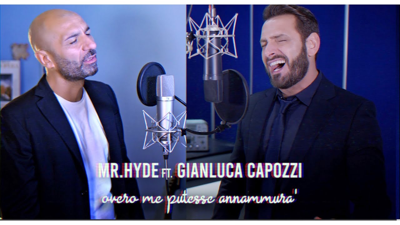 Mr.Hyde ft. Gianluca Capozzi - Overo me putesse annammurà