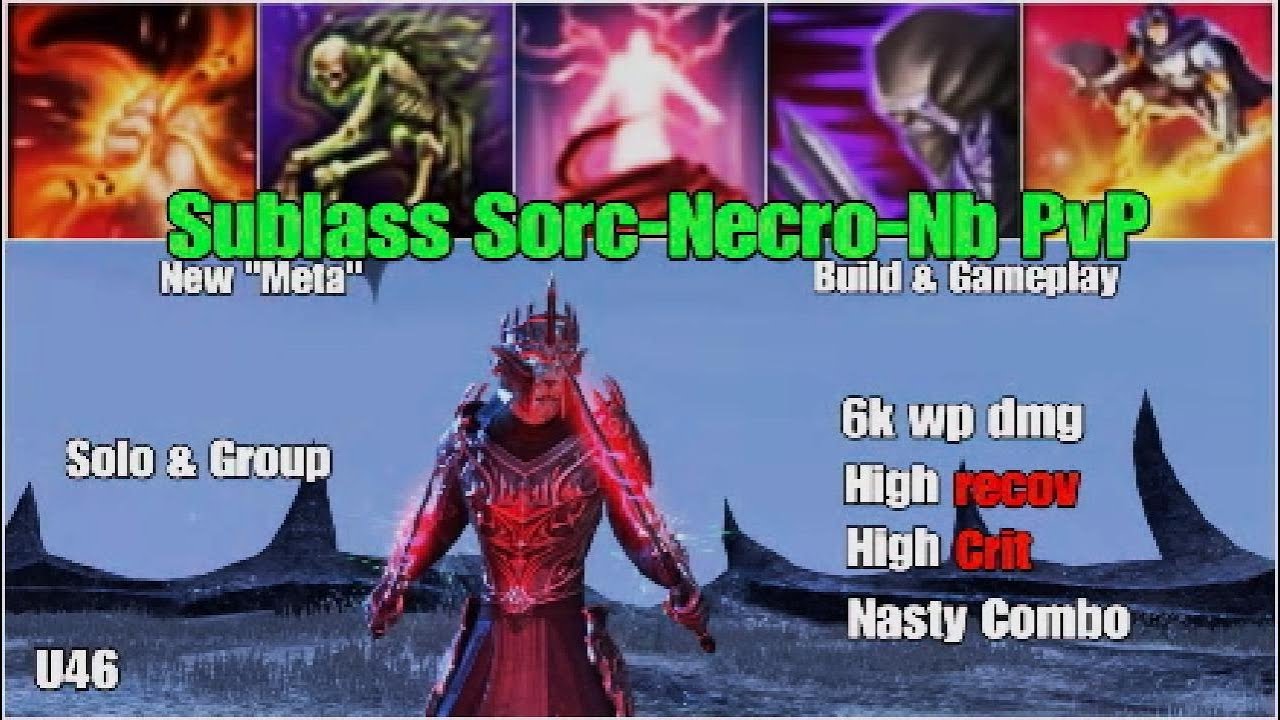 ESO META Subclass Sorc-Necro-Nb PvP Build & Gameplay