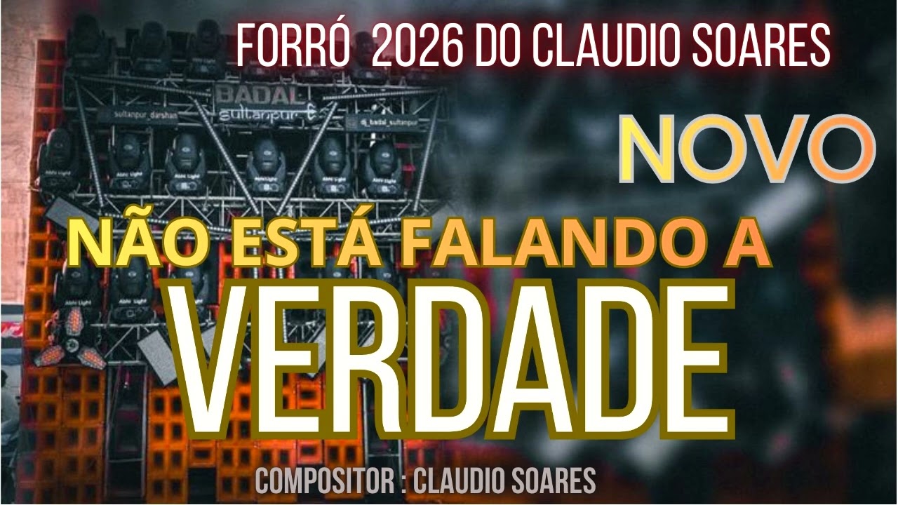 NÃO ESTÁ FALANDO A VERDADE) COMPOSITOR CLÁUDIO SOARES 