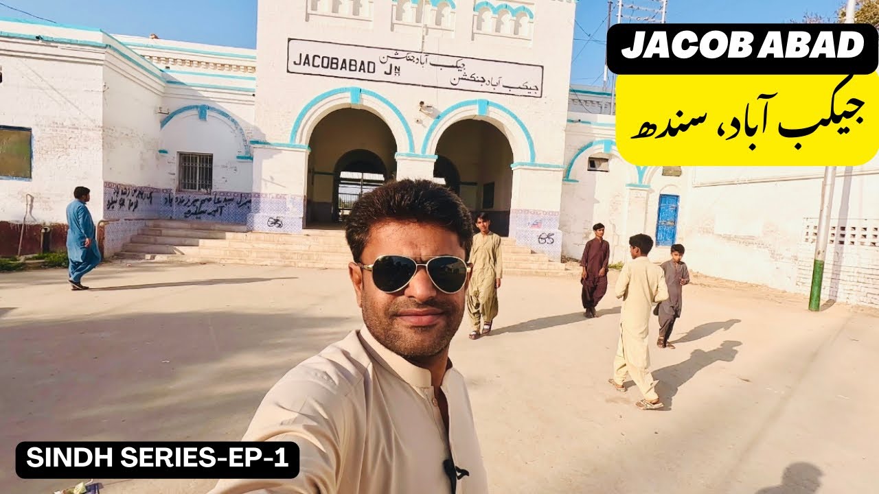 Jacob Abad Sindh | Hottest City of the world | City Tour | Sindh Series EP-1
