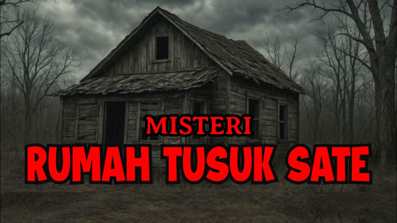RUMAH SETAN TUSUK SATE — TAK ADA YANG KUAT TINGGAL LEBIH DARI SEMALAM | CERITA HOROR
