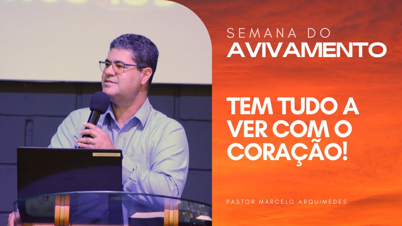Semana do Avivamento - Pastor Marcelo Arquimedes