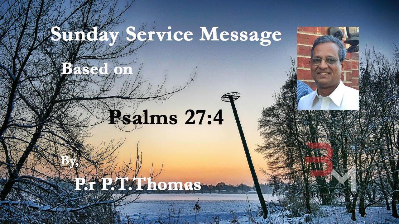 Pr P T Thomas Sharing Word of God from Psalms 27:4 At I.P.C Rehoboth, Puthupally