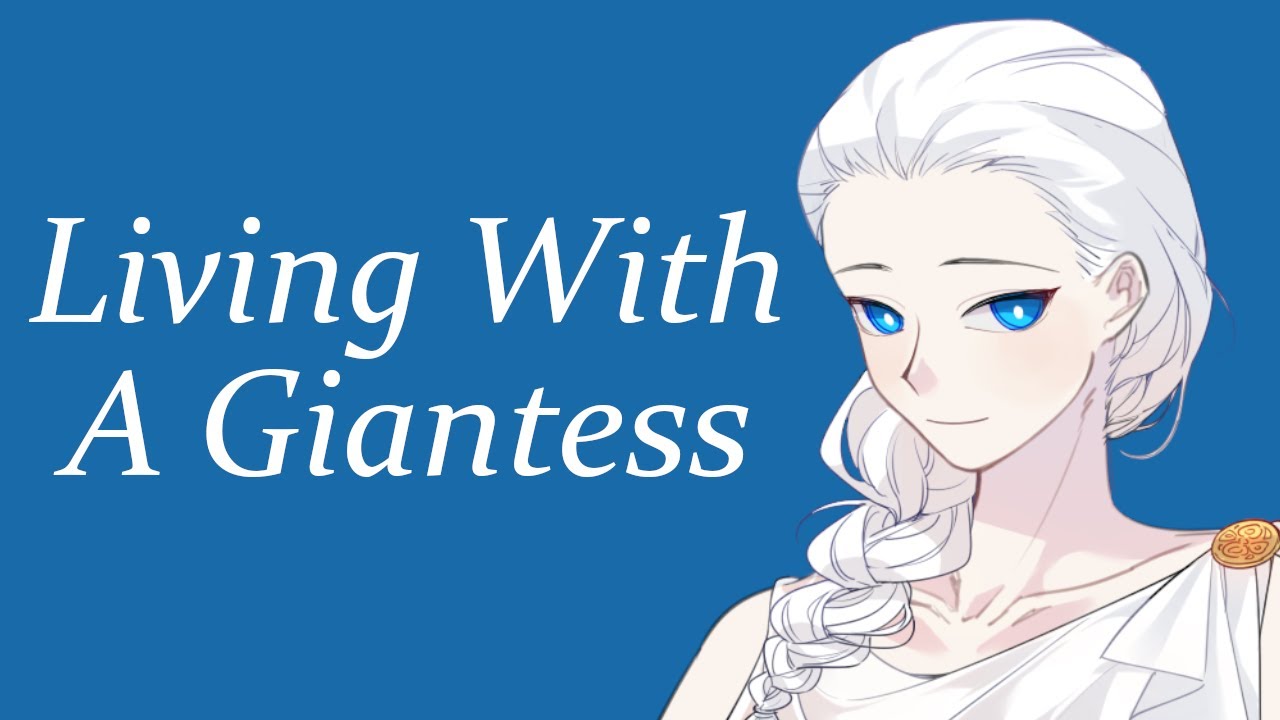 Living With A Friendly Giantess (ASMR Roleplay) [F4A] Part 2