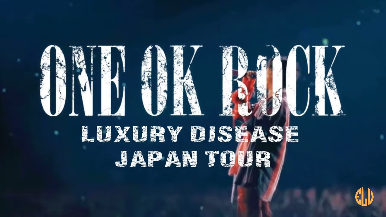 One Ok Rock   Clock Strikes Live Luxury Disease Japan Tour 2023