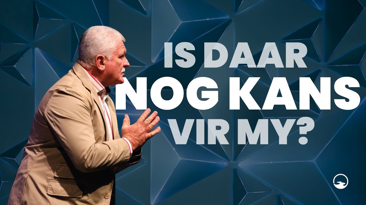 Is daar nog kans vir my? | Willem Badenhorst | 22 Okt '23