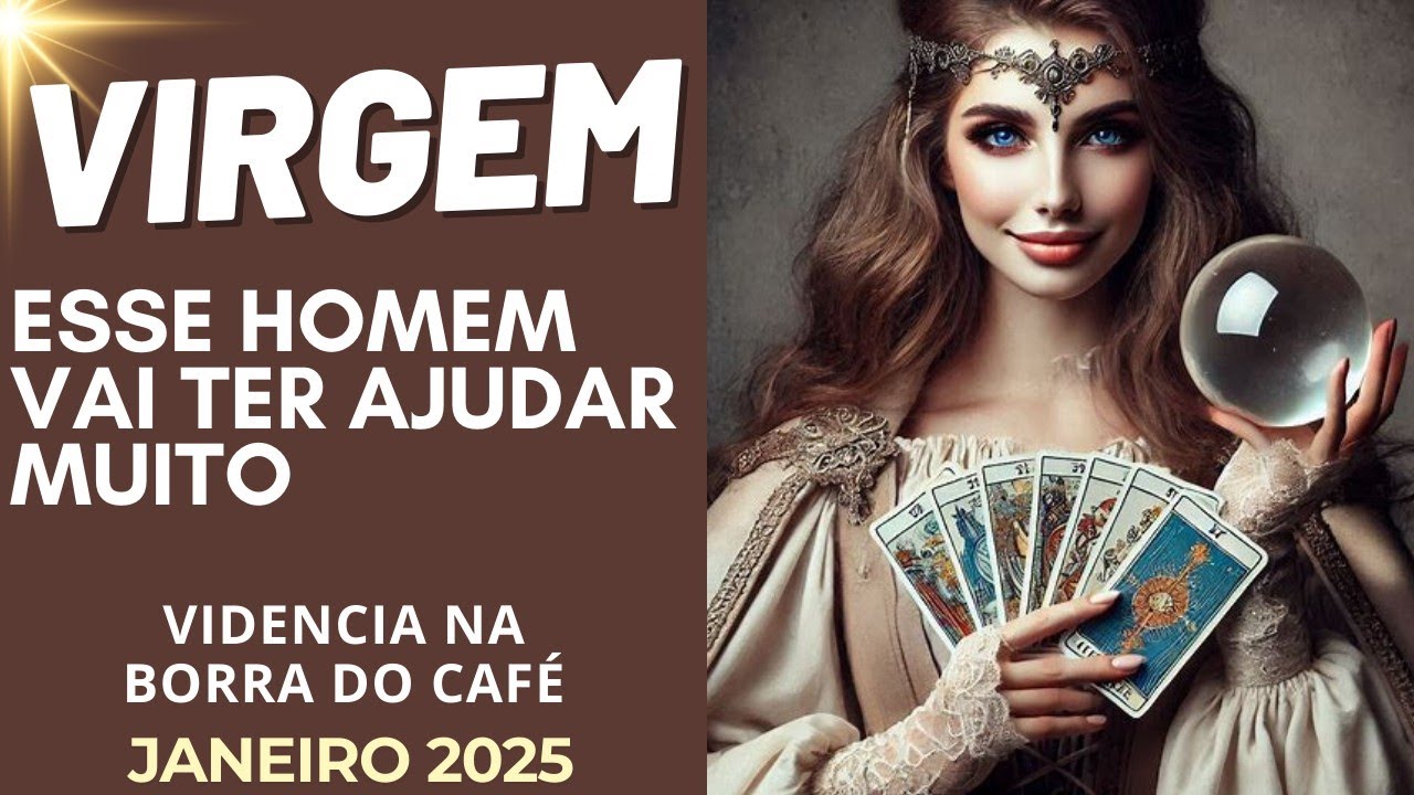 ♍💃🏻VIRGEM ESSE HOMEM VAI TE AJUDAR MUITO