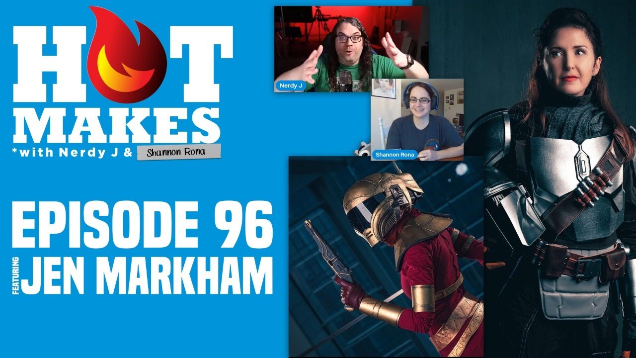 HotMakes Episode 96 w/ Jen Markham - Cosplay, vacuum forming, wearable tech, & more!!