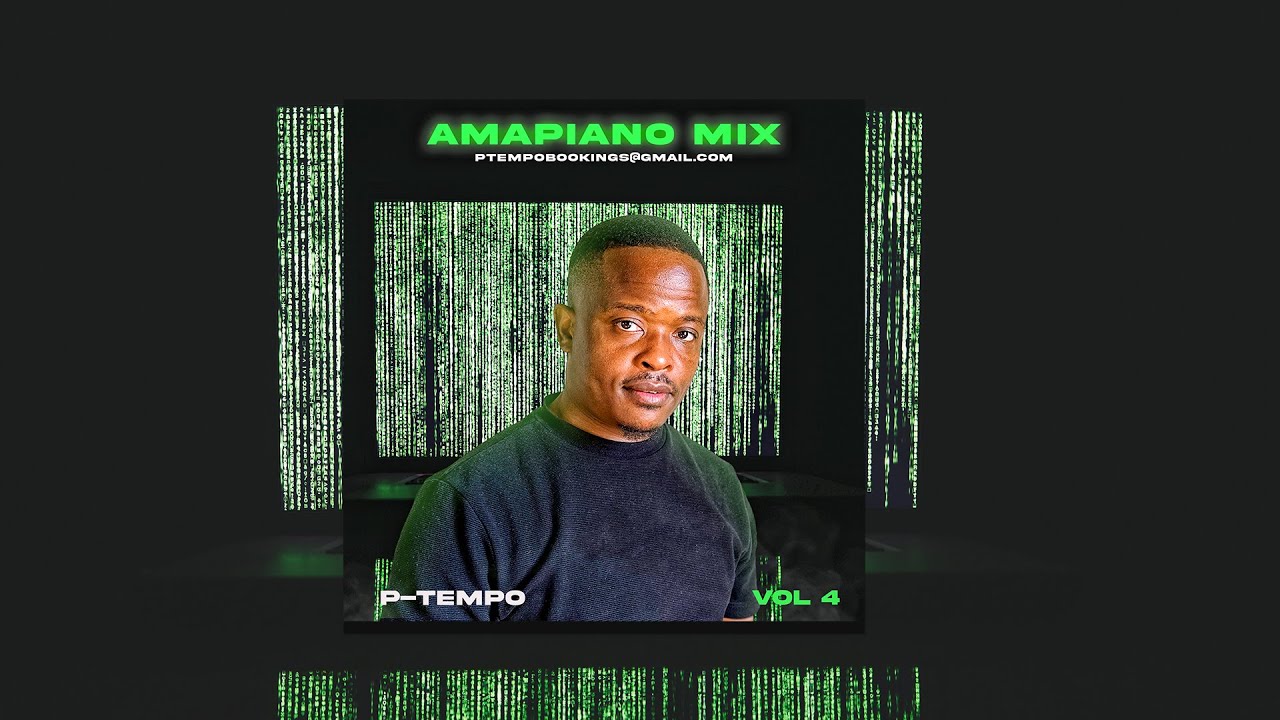 P-Tempo Amapiano Mix Vol 4 November 2024